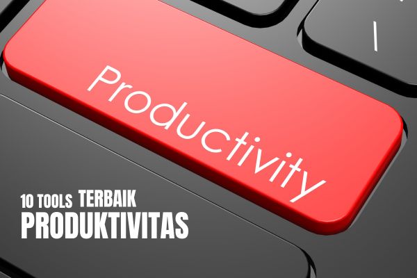 10 Tools Produktivitas Terbaik